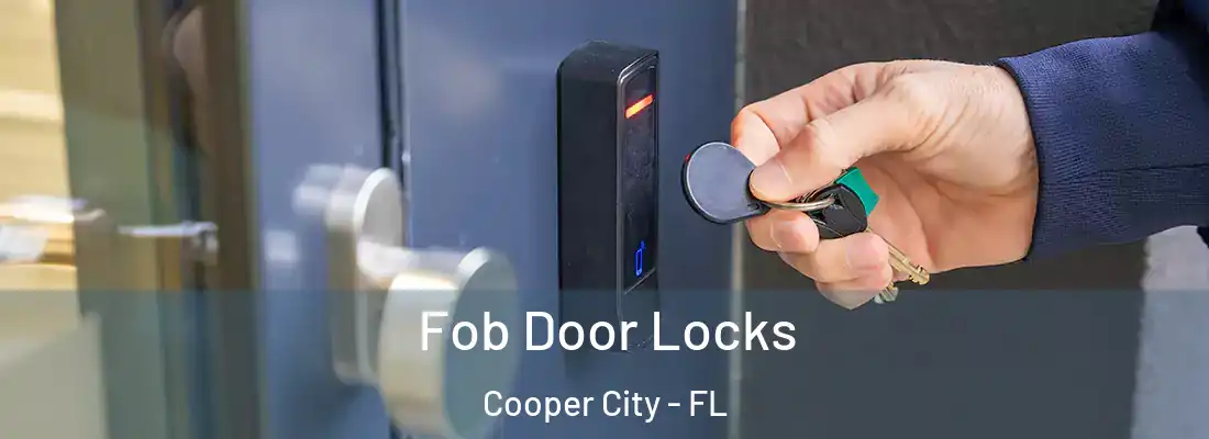  Fob Door Locks Cooper City - FL
