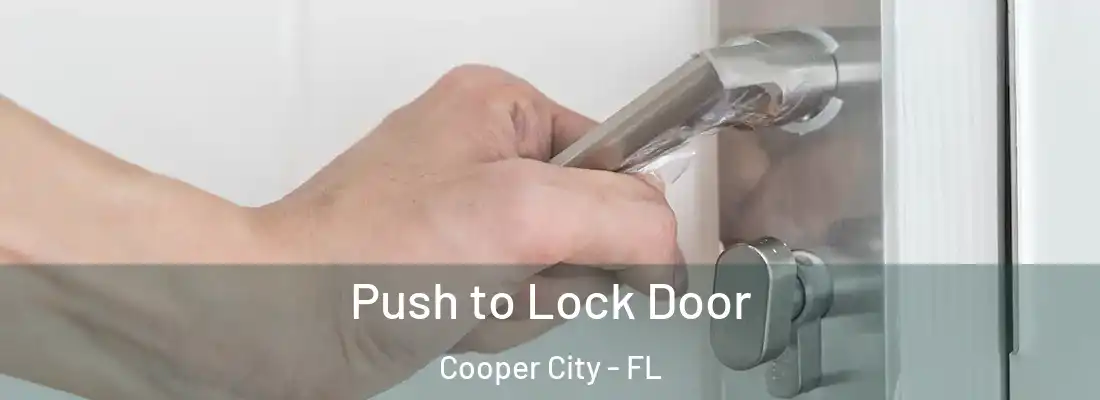  Push to Lock Door Cooper City - FL