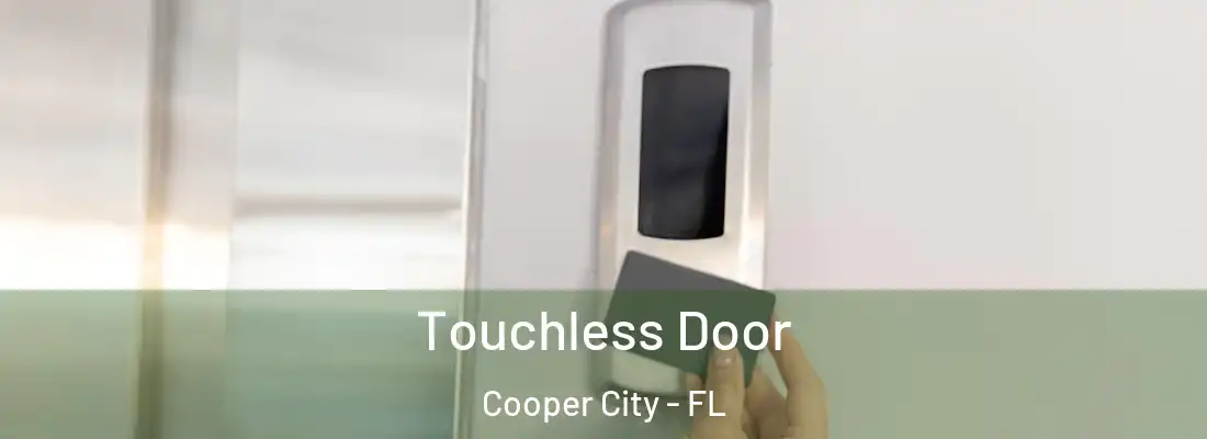 Touchless Door Cooper City - FL